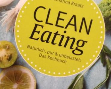 rezension: clean eating – natrülich, pur & unbelastet