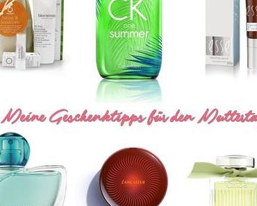 Geschenktipps für den Muttertag: