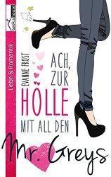 Rezension - Evanne Frost - Ach, zur Hölle mit all den Mr. Greys
