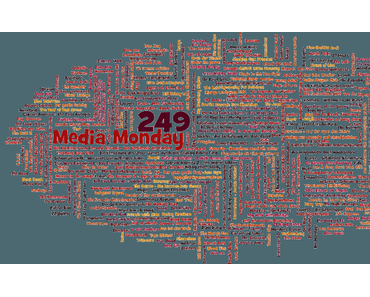 Media Monday #249