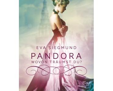 [Neuheit der Woche] Pandora – Wovon träumst du? von Eva Siegmund