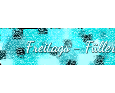 Freitags-Füller #37