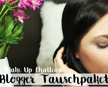 20€ Make Up Challange - Blogger Tauschpaket mit ToBeYoutiful