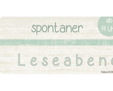 Spontaner Leseabend ab 19 Uhr