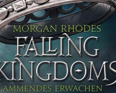 Rezension: Falling Kingdoms 01- Flammendes Erwachen von Morgan Rhodes