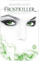 Rezension Jennifer Estep: Mythos Academy 06 - Frostkiller