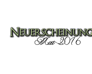 [Neuerscheinungen] Mai 2016 (Teil 3)