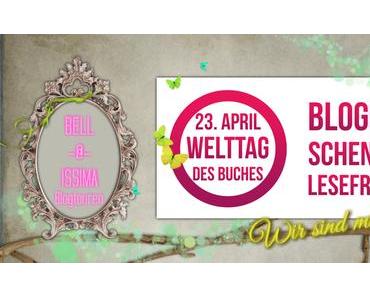 23.04. – Welttag des Buches = Blogger schenken Lesefreude