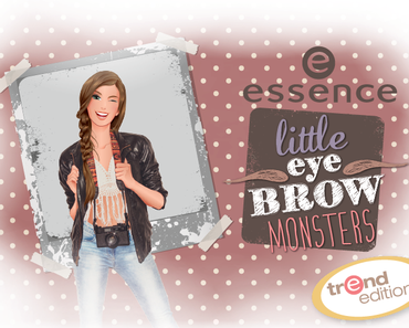 [Vorschau] Essence TE "Little Brow Monsters"