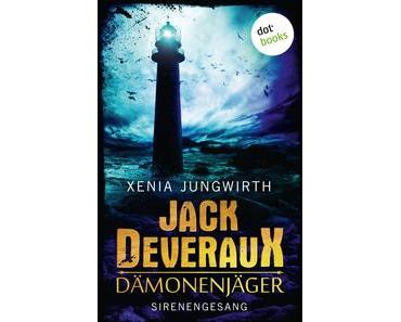 [Rezension] Xenia Jungwirth - Jack Deveraux, Dämonenjäger: Sirenengesang