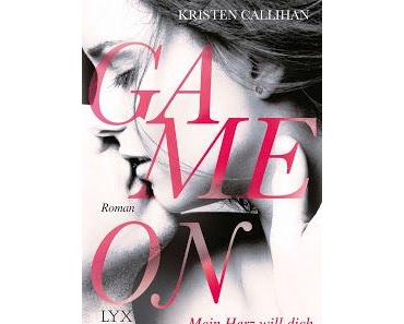 Game on 01 - Mein Herz will dich von Kristen Callihan