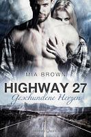 [Rezension] Mia Brown - Highway 27 "Geschundene Herzen"