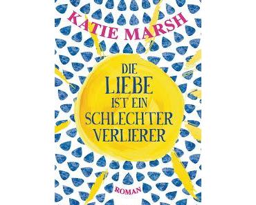 [Rezension] Die Liebe ist ein schlechter Verlierer || Katie Marsh