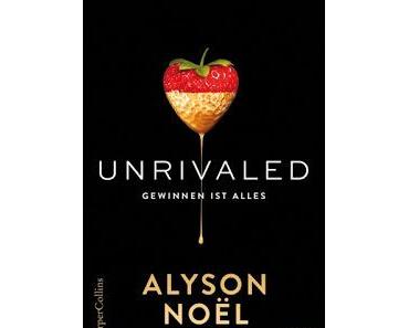 Beautiful Idols 01 - Unrivaled: Gewinnen ist alles von Alyson Noël