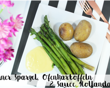 Grüner Spargel mit Ofen-Kartoffeln und Sauce Hollandaise