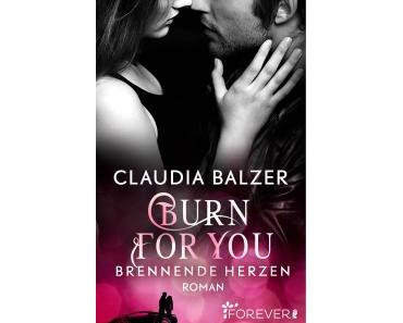 [Rezension] Claudia Balzer – „Burn for You – Brennende Herzen“