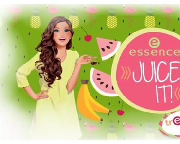 essence  -  trend edition „juice it!“