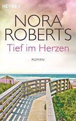 Rezi: Nora Roberts - Tief im Herzen
