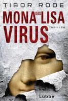 Leserrezension zu "Das Mona-Lisa-Virus" von Tibor Rode