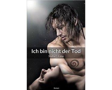 (Rezension) Stella C Lynn-„Ich bin nicht der Tod“