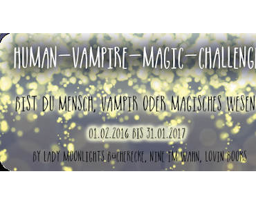[Human-Vampire-Magic Challenge] Monatsaufgabe Juni 2016