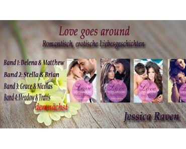 [Buchvorstellung] Love goes around 3 "Grace & Nicolas" von Jessica Raven