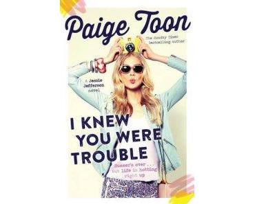 :: Rezension:: I knew you were trouble von Paige Toon