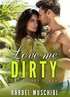 [Buchvorstellung] Love me dirty von Bärbel Muschiol