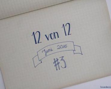 12 von 12 –  Juni 2016 #3