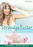 [Buchvorstellung] "Strandgeflüster - Sonne, Sex und Katastrophen" - Sommer-Trilogie Band 2 von Bärbel Muschiol