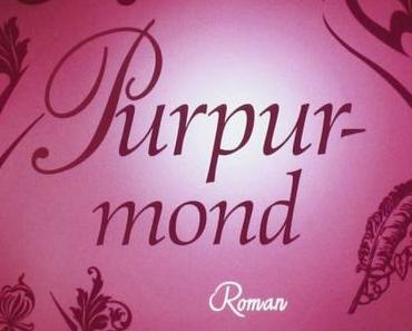 [Kurzrezension] Purpurmond