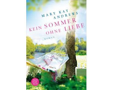 Andrews, Mary Kay: Kein Sommer ohne Liebe