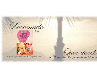 [Leserunde / Challenge Quer durchs Jahr] Until Friday Night & Wohin der Sommer uns trägt