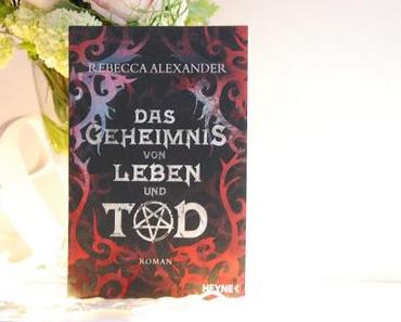 {Gelesen} Das Geheimnis von Leben und Tod von Rebecca Alexander