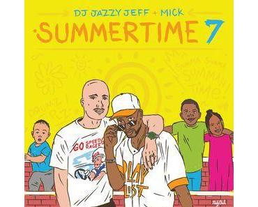 Summertime Volume 7 von DJ Jazzy Jeff & MICK ist draußen! // free download