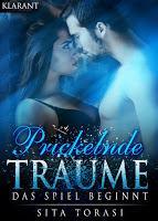 [Rezension] Sita Torasi - Prickelnde Träume  "Das Spiel beginnt"