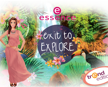 [Preview] essence trend edition „exit to explore“