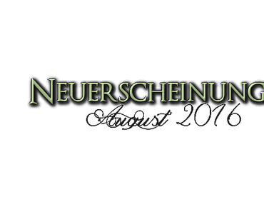 [Neuerscheinungen] August 2016 (Teil 2)