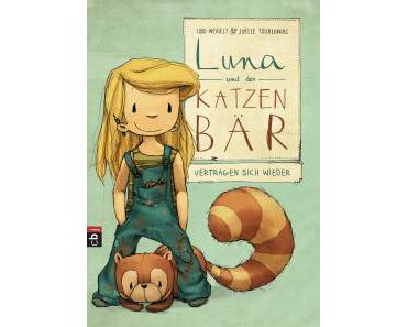 Weigelt, Udo: Luna und der Katzenbär vertragen sich wieder (Kinderbuch)