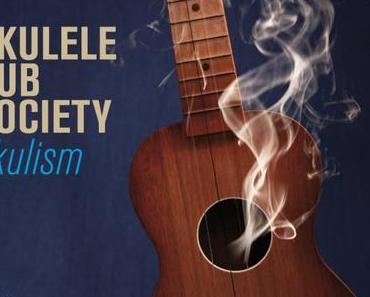 ALBUM-TIPP: ukulele dub society – ukulism