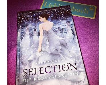 Rezension zu Selection ~ die Kronprinzessin von Kiera Cass