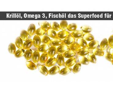 Krillöl, Omega 3, Fischöl das Superfood für Sportler
