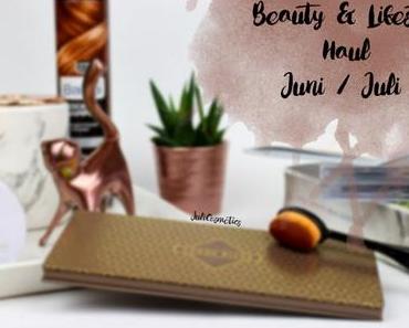 Beauty & Lifestyle Haul Juni/Juli