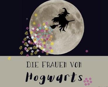 Die Frauen von Hogwarts und warum wir die Harry Potter Bücher mögen
