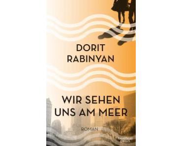 Rabinyan, Dorit: Wir sehen uns am Meer
