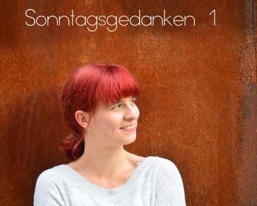 Sonntagsgedanken 1I08I16