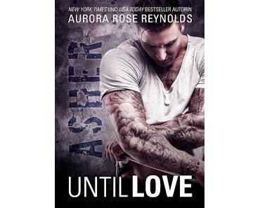Until Love 01 - Asher von Aurora Rose Reynolds