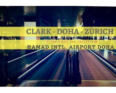 Heimflug über Clark – Doha – Zürich ++ DOHA AIRPORT TIPPS UND TRICKS ++