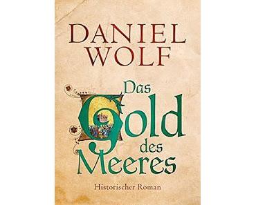 Das Gold des Meeres - Daniel Wolf