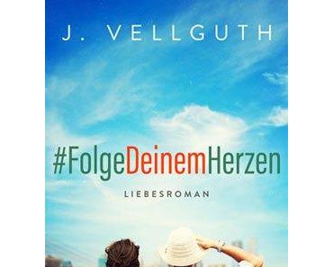 #FolgeDeinemHerzen; J. Vellguth